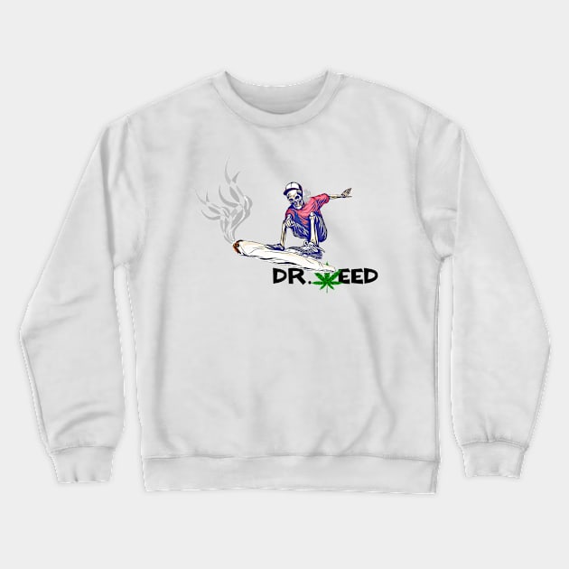 drweed Crewneck Sweatshirt by Pixy Official